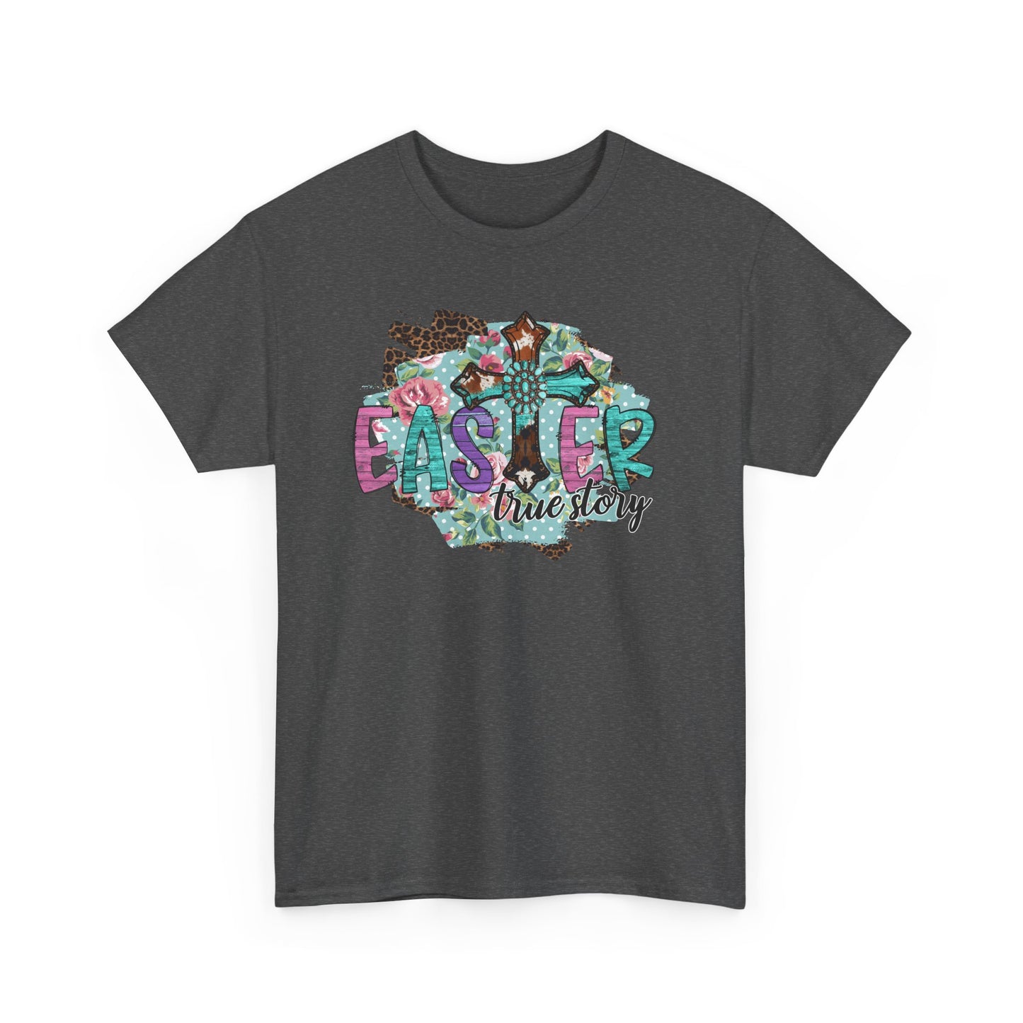 Easter True Story Shirt