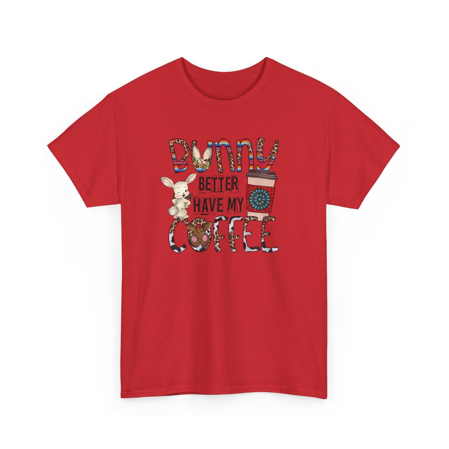 Bunny better have my Coffee Shirt