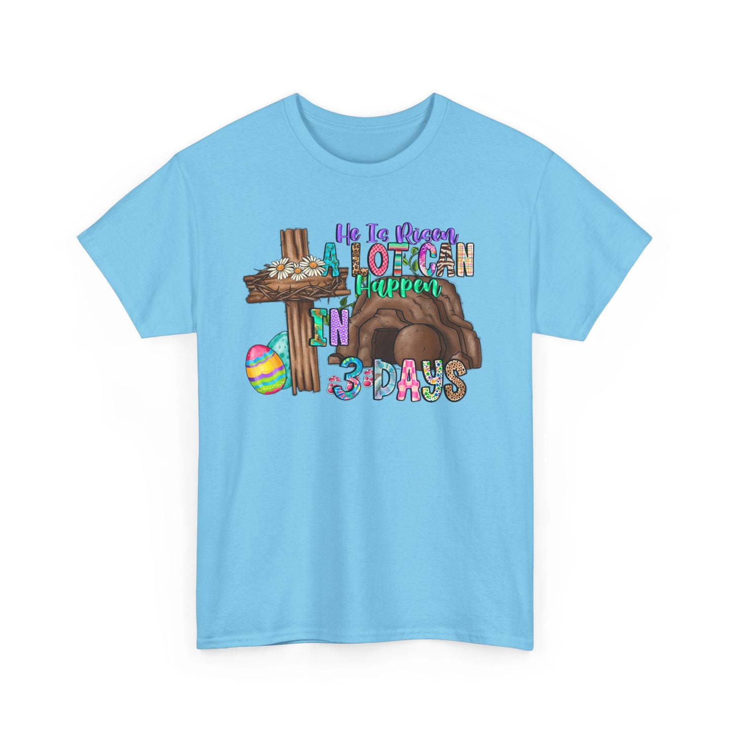 A lot can happen in 3 days Shirt