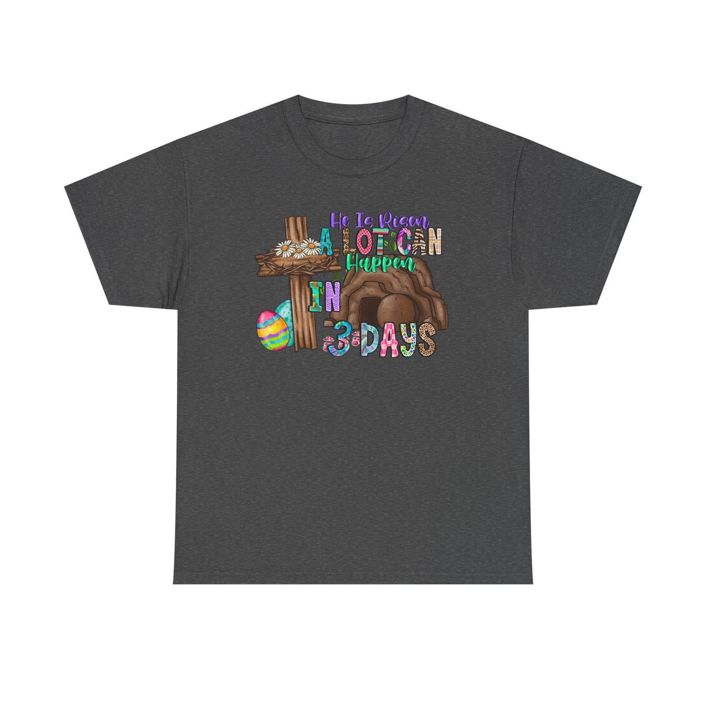 A lot can happen in 3 days Shirt