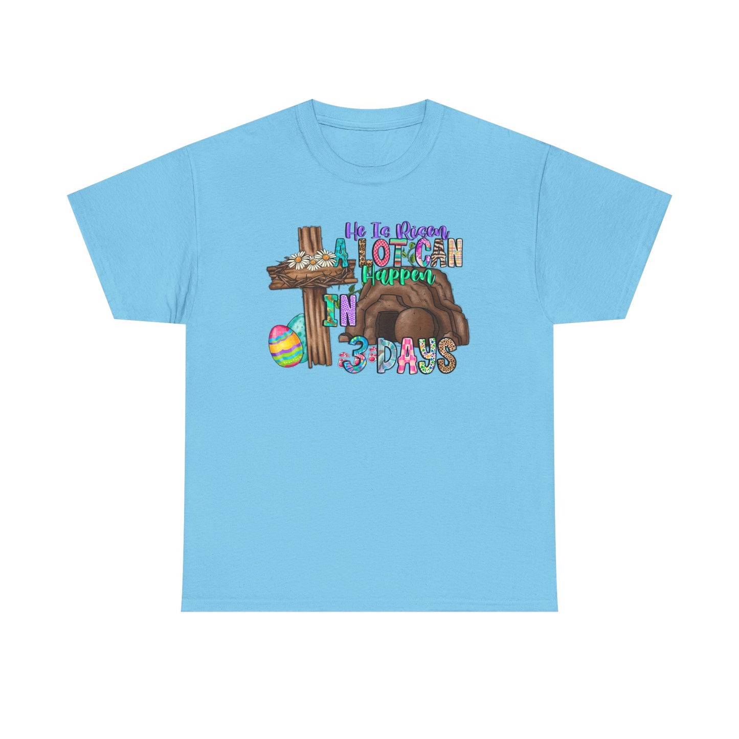 A lot can happen in 3 days Shirt