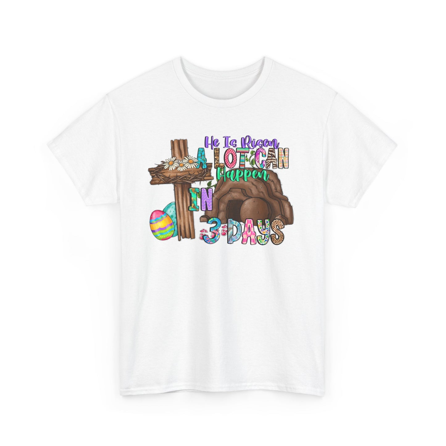A lot can happen in 3 days Shirt