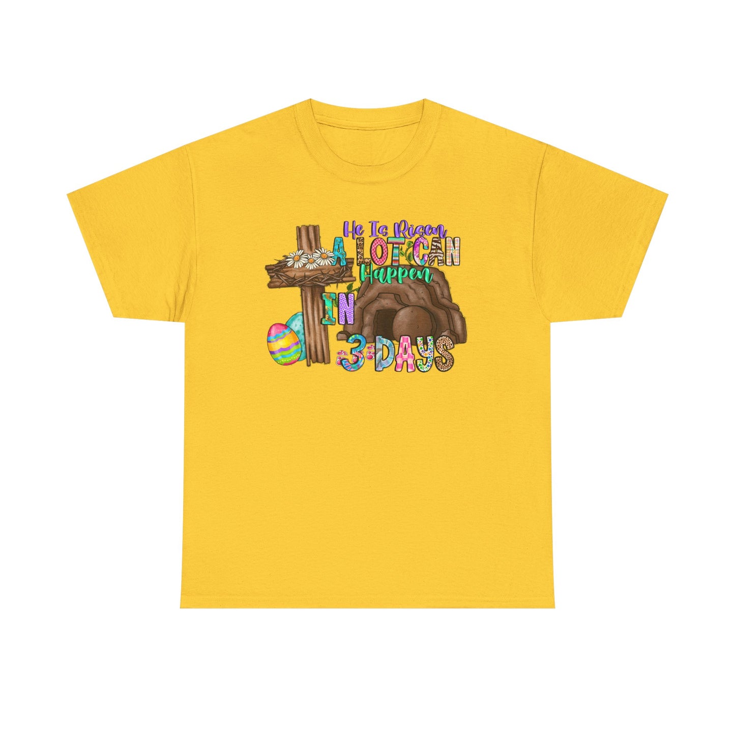 A lot can happen in 3 days Shirt