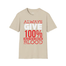 Load image into Gallery viewer, Always Give 100% Shirt
