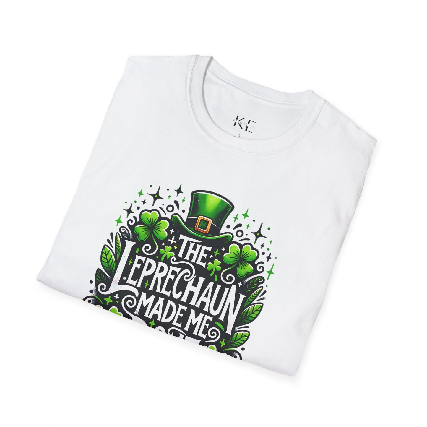 The Leprechaun Made Me Do It Shirt