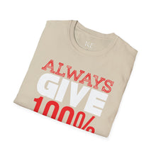 Load image into Gallery viewer, Always Give 100% Shirt
