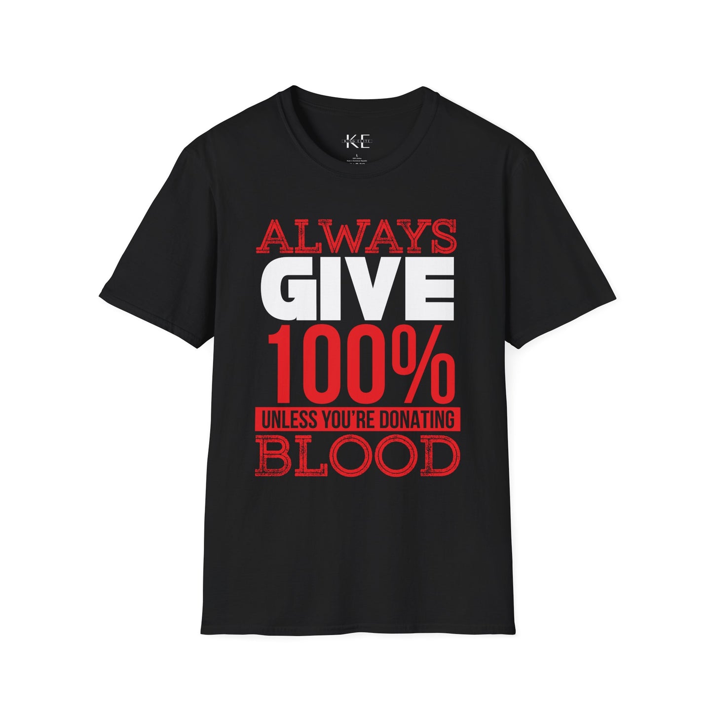 Always Give 100% Shirt