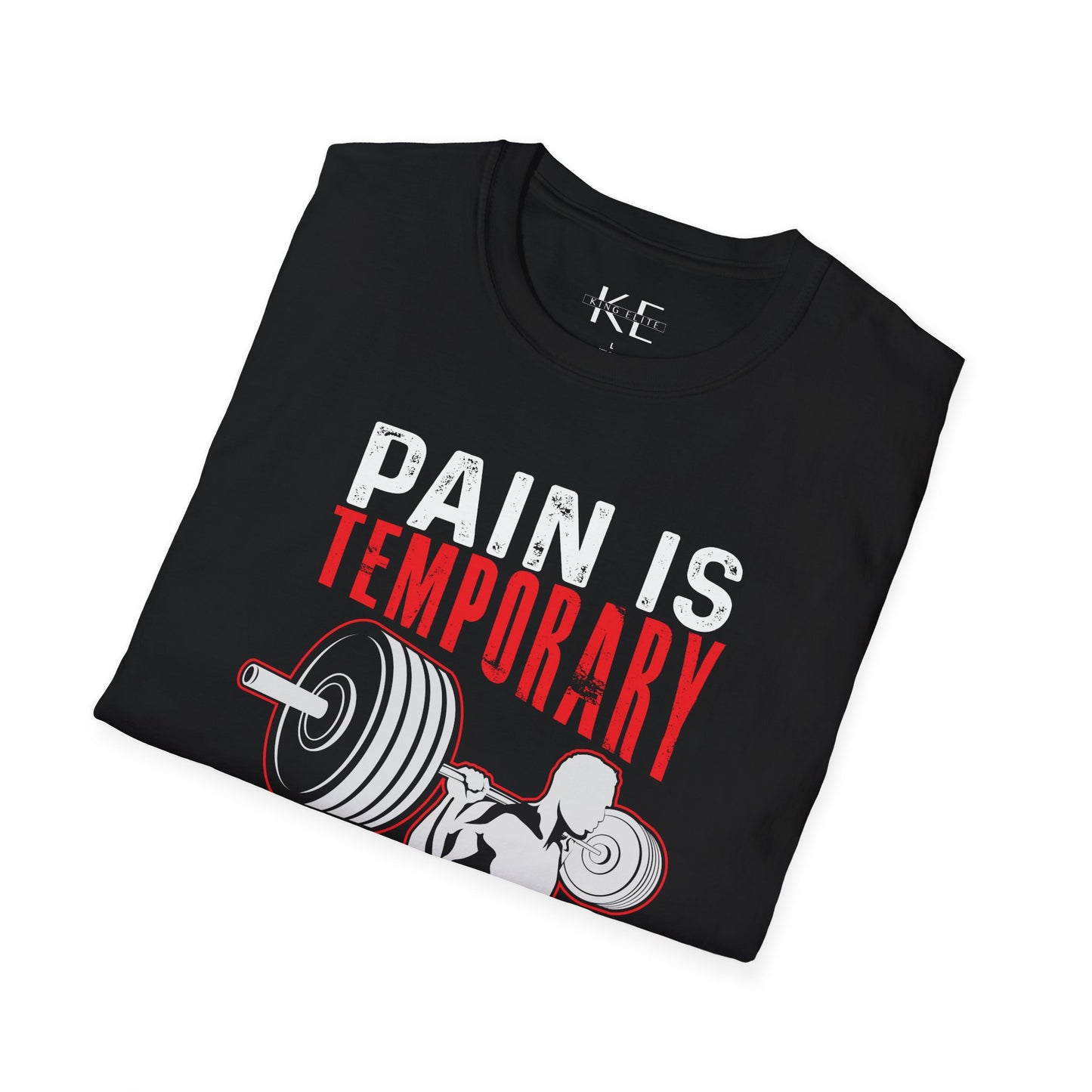 Pain is Temporary Pride is Forever Shirt