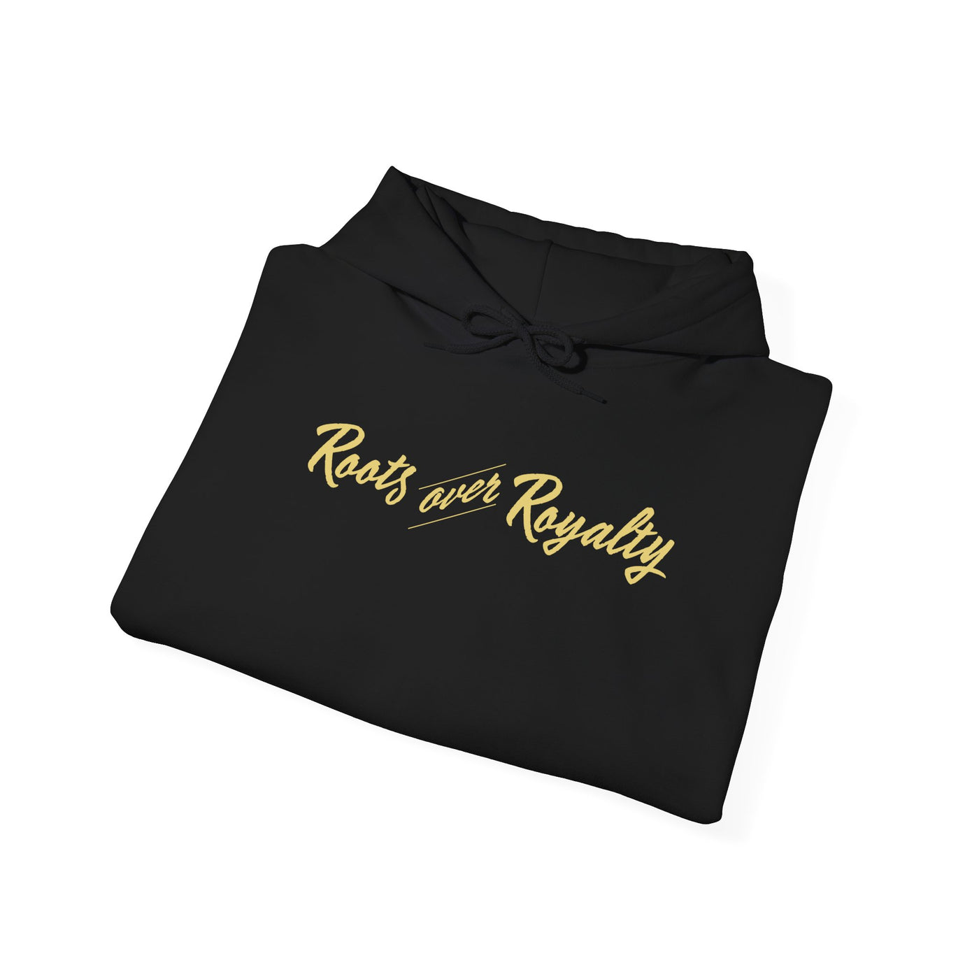Roots over Royalty Hooded sweatshirt
