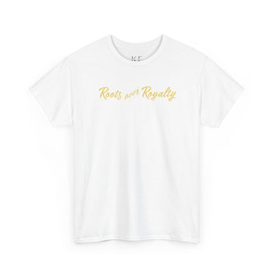 Roots over Royalty Tee